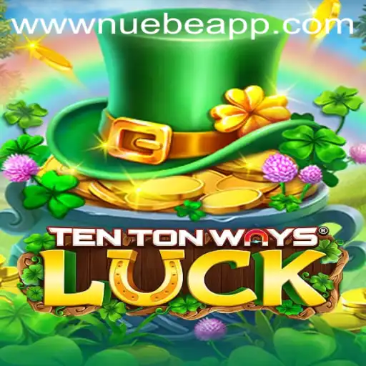 Exploring the Unique Features and Rules of TenTonWaysLuck with Nuebe